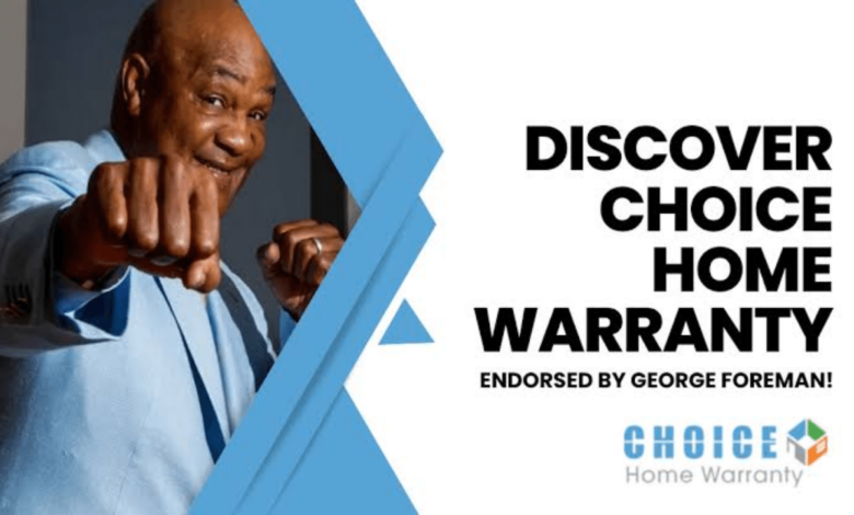 choice home warranty george foreman