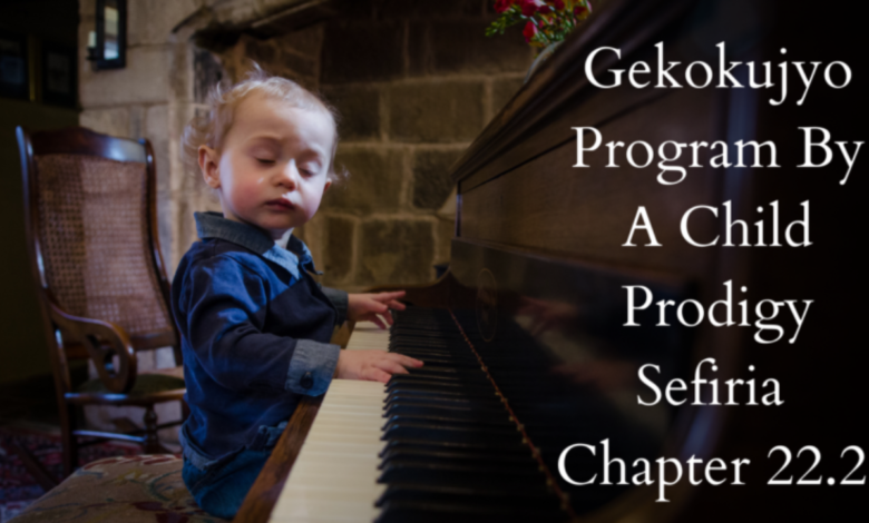 gekokujyo program by a child prodigy sefiria chapter 22.2